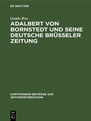 cover image of Adalbert von Bornstedt und seine Deutsche Brüsseler Zeitung